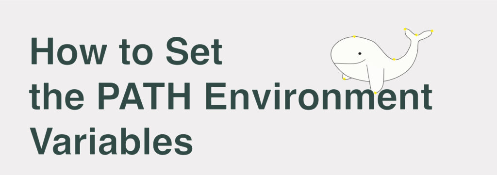 How to set the PATH Environment Variables